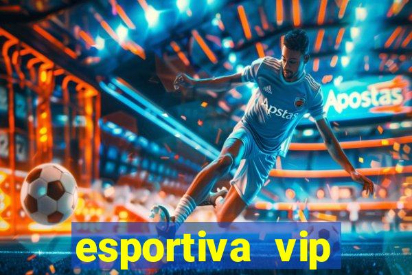 esportiva vip reclame aqui